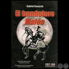  EL BANDOLERO MALO - Autor: GABRIEL CASACCIA - Ao 2007